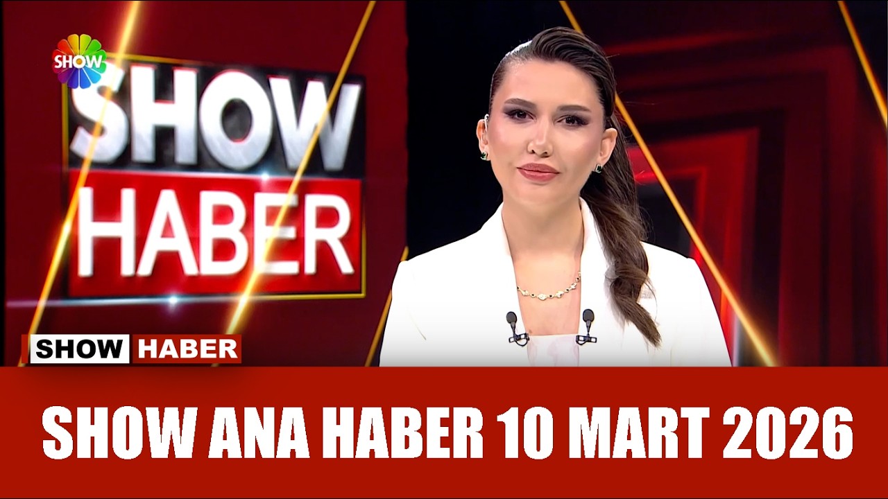 Show Ana Haber 10 Mart 2026