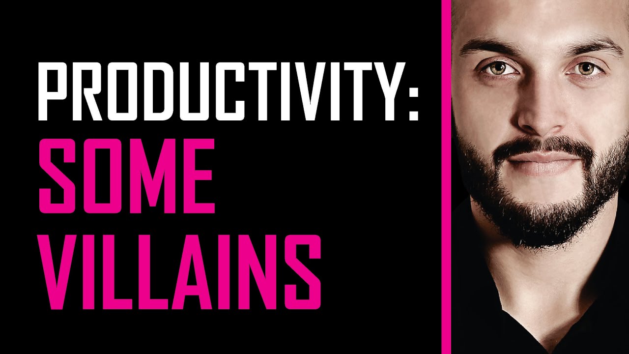 Productivity: Some Villains | Professor Matheus Milan