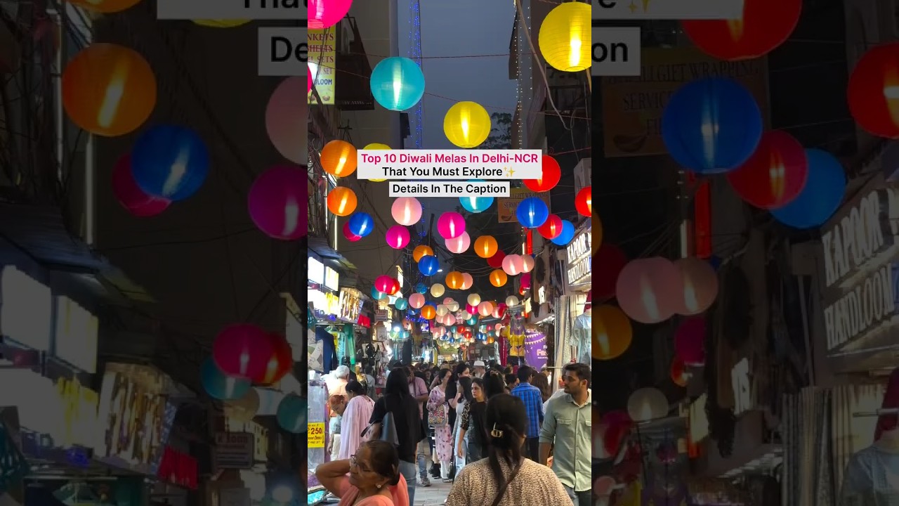 TOP 10 Diwali Melas In Delhi🎉✨ 