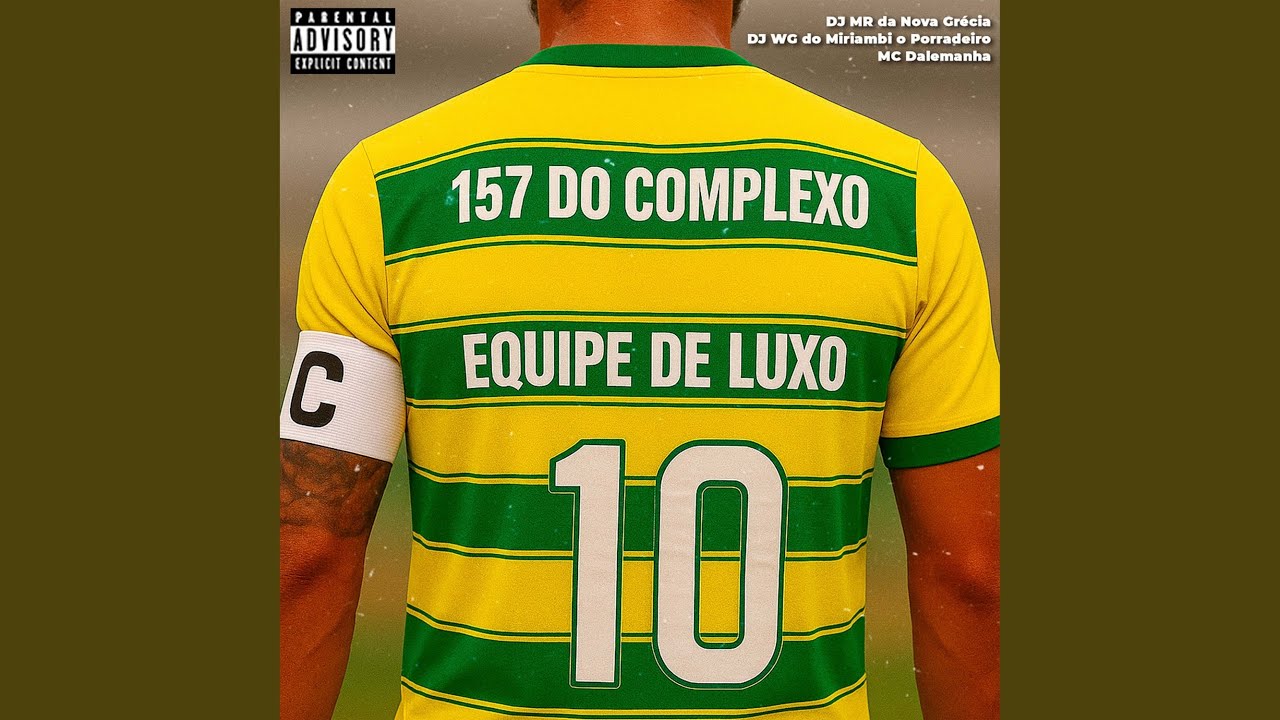 157 do Complexo Equipe de Luxo
