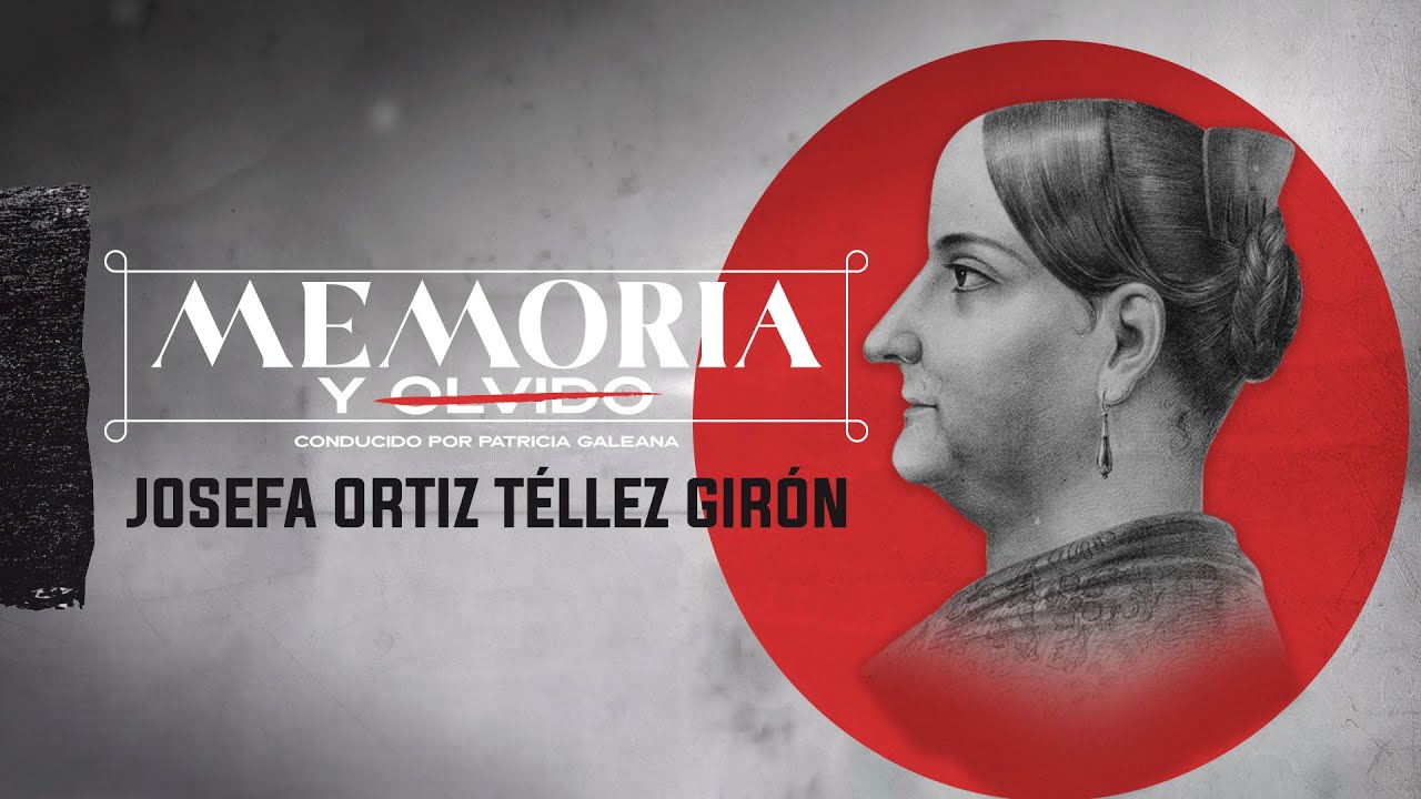 Memoria y olvido - Josefa Ortiz Téllez Girón (23/09/2025)
