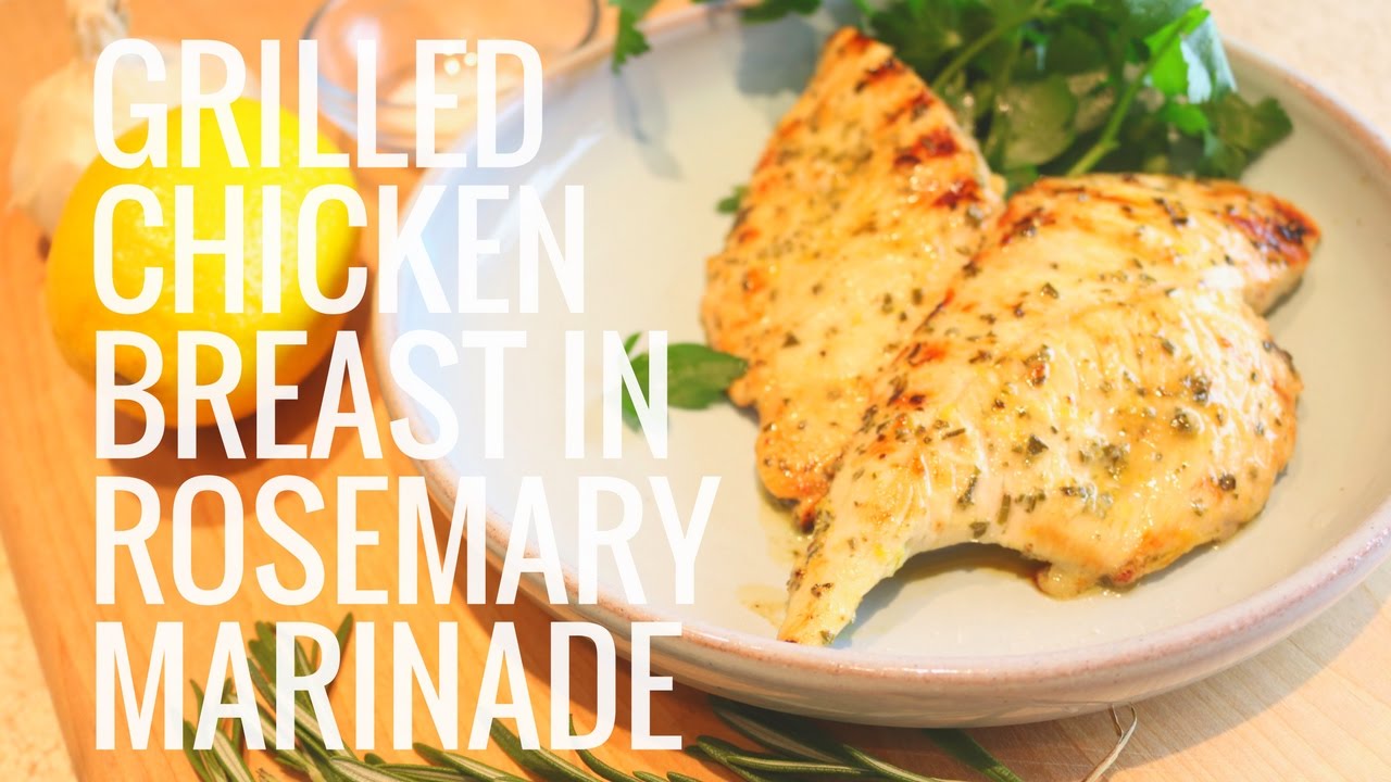 Grilled Chicken Breast in Rosemary Marinade