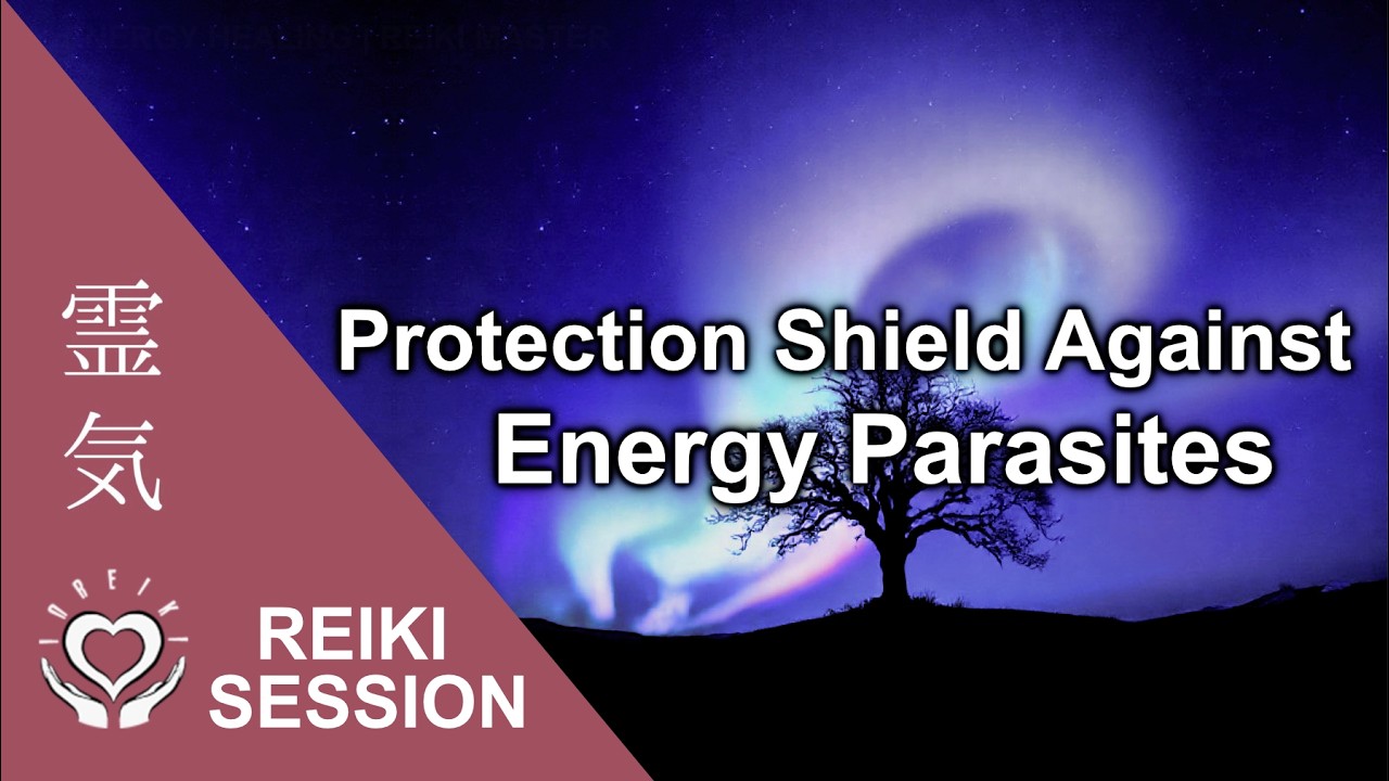 Reiki to Clear Persistent Energy Drains | Shield from Parasitic Attachments