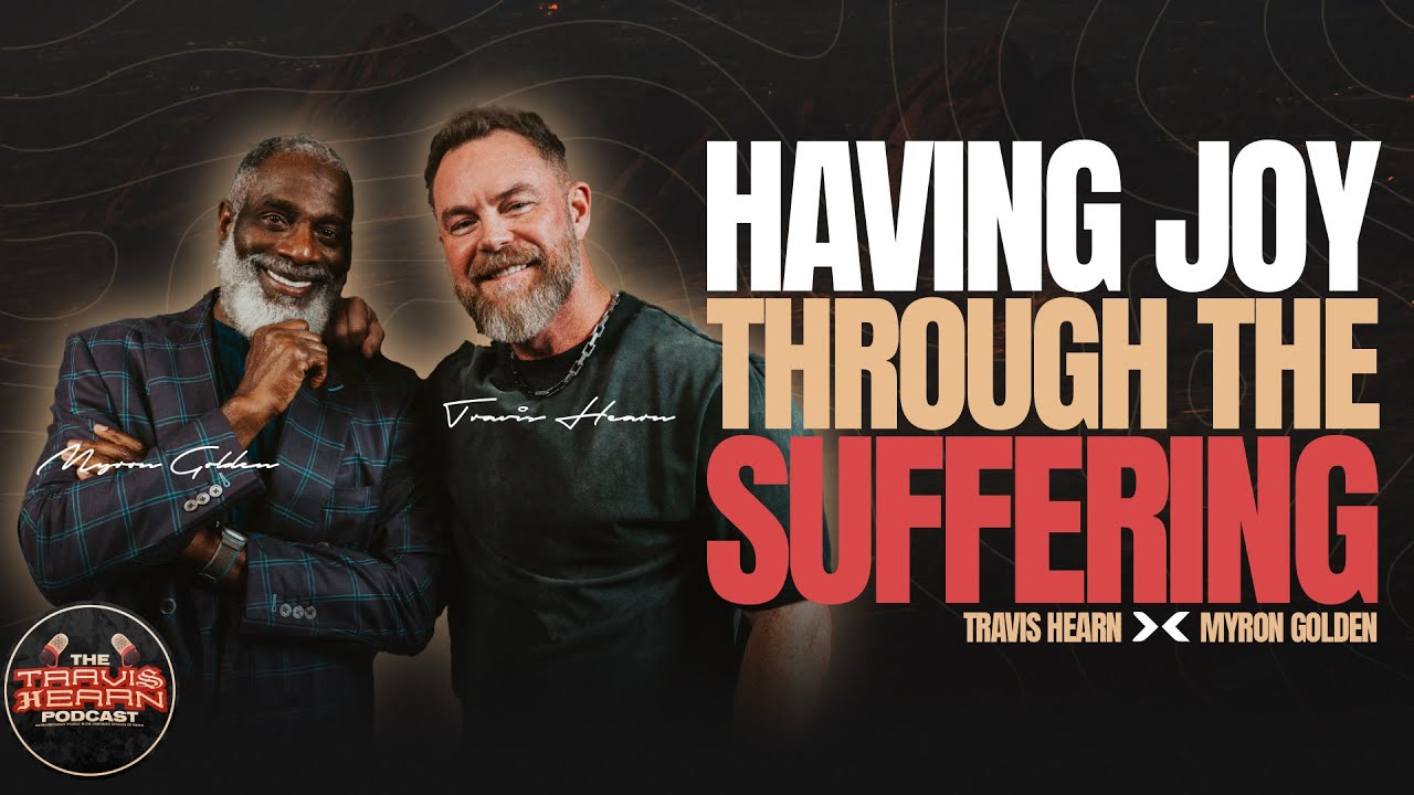 Having Joy Through Suffering with Special Guest Myron Golden