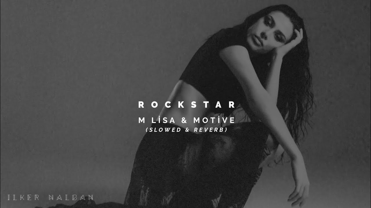 M Lisa & Motive - Rockstar (Slowed & Reverb) [4K]