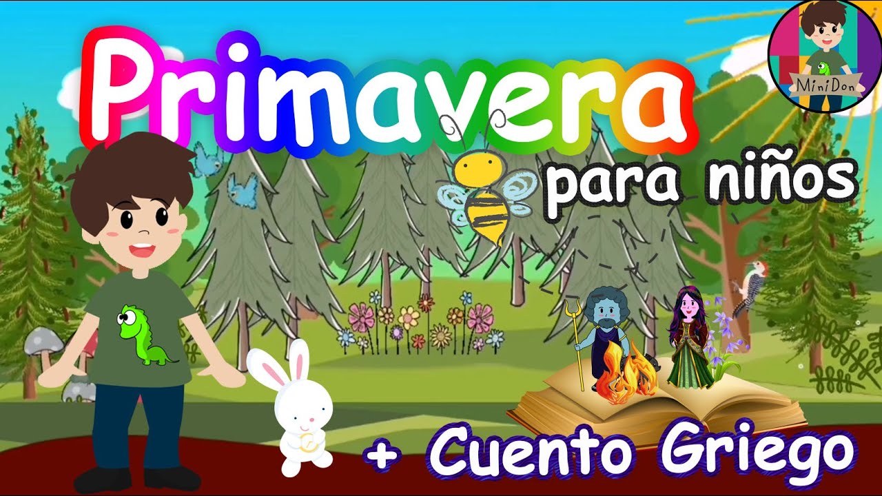 La Primavera para niños 🌷🌳🌞¿Qué es la primavera? Cuento sobre el origen de la primavera.