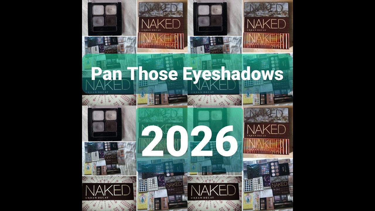 Pan Those Eyeshadows // 2026 // Update 1