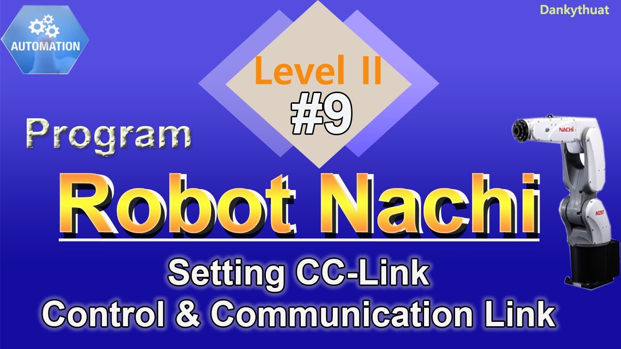 Cài đặt CC-Link cho robot Nachi - Control & Communication Link Bài 9