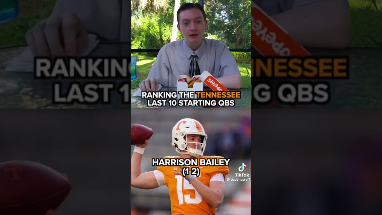 RANKING LAST 10 TENNESSEE QBS 
