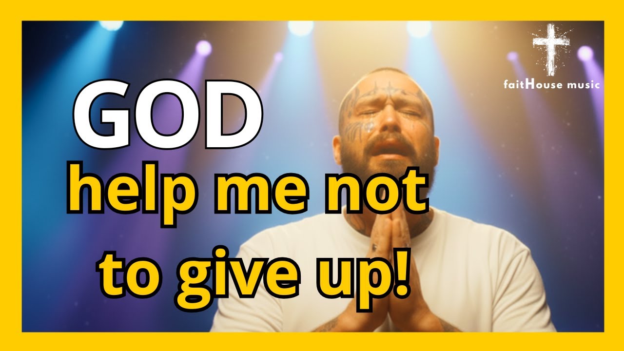 God, help me not to give up -  SOULFUL WORSHIP BALLAD