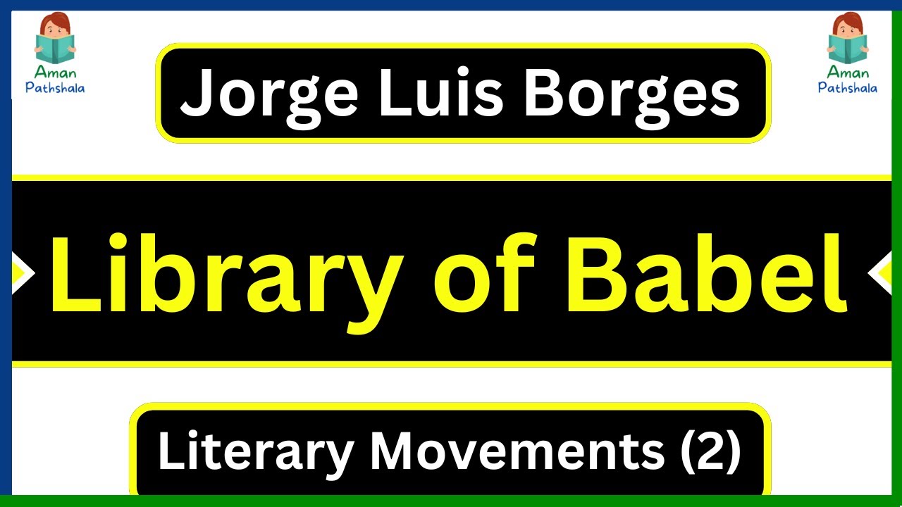 Library of Babel by Jorge Luis Borges Summary & Analysis