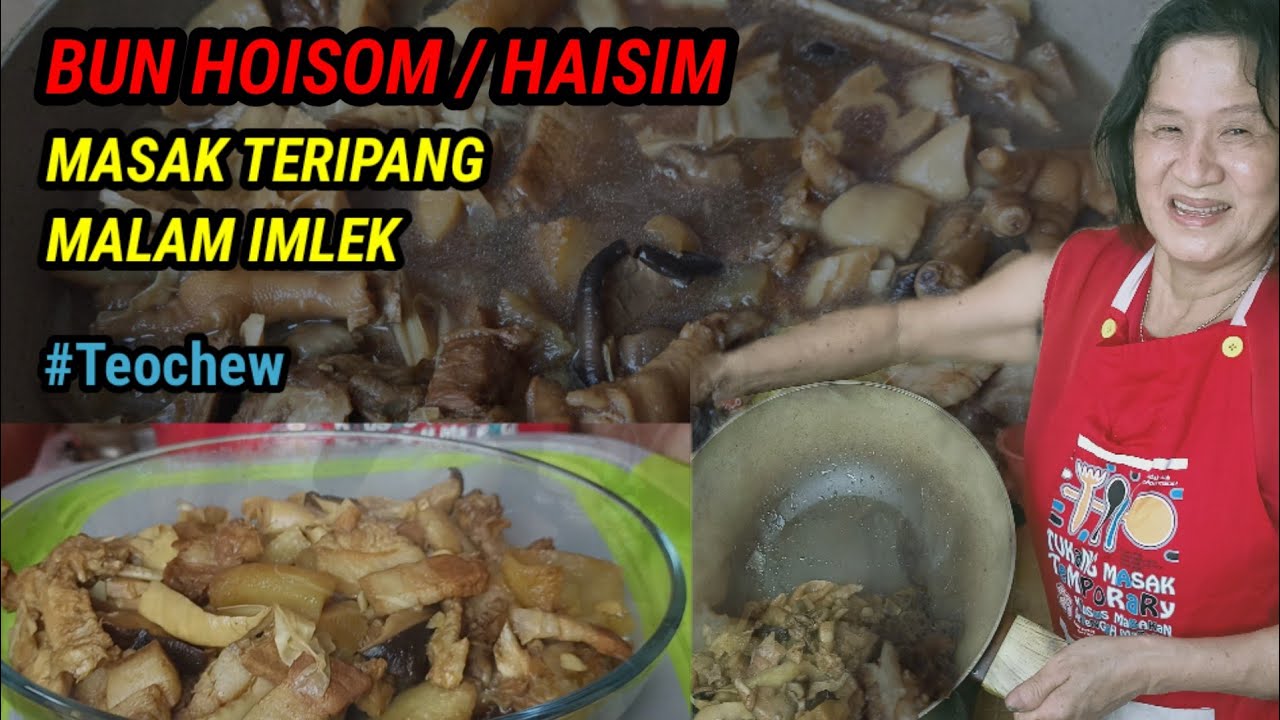 RESEP MASAKAN MALAM IMLEK | Bun Haisim Hoisom | Teochew