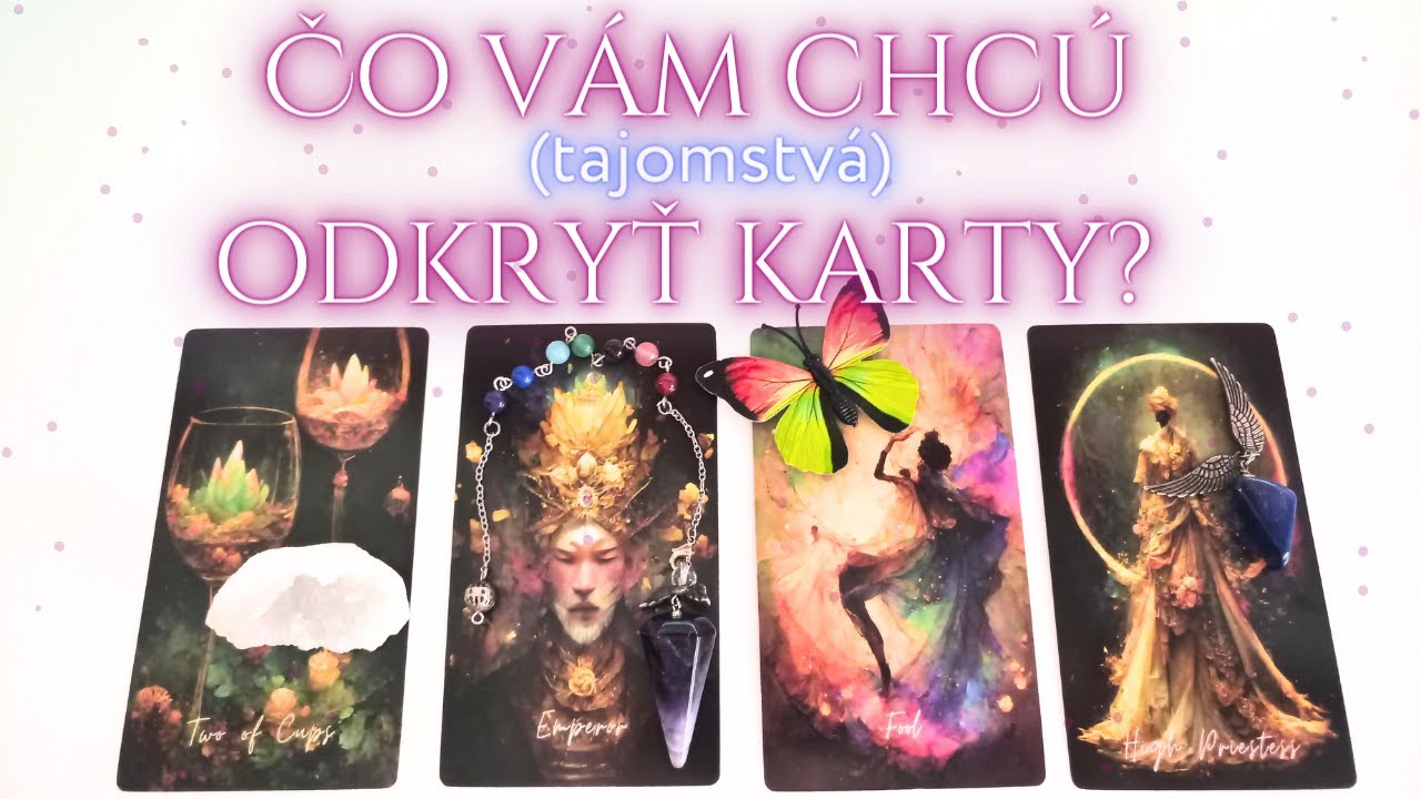 🌌ČO VÁM CHCÚ ODKRYŤ KARTY? TAJOMSTVÁ? (VÝKLAD KARIET)🌌