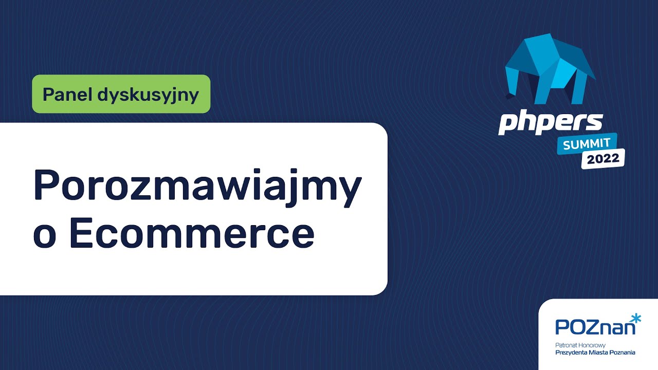 Panel dyskusyjny - Porozmawiajmy o Ecommerce