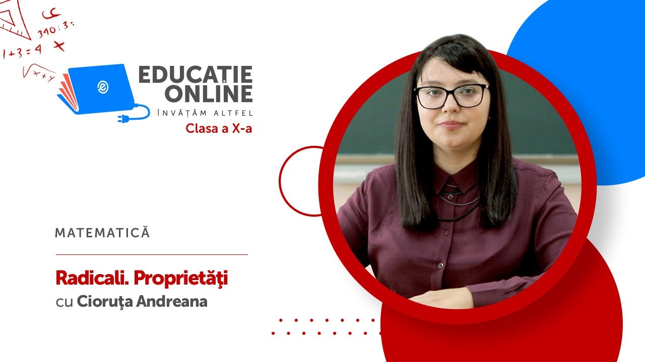 Matematică, Clasa a X-a, Radicali. Proprietăţi