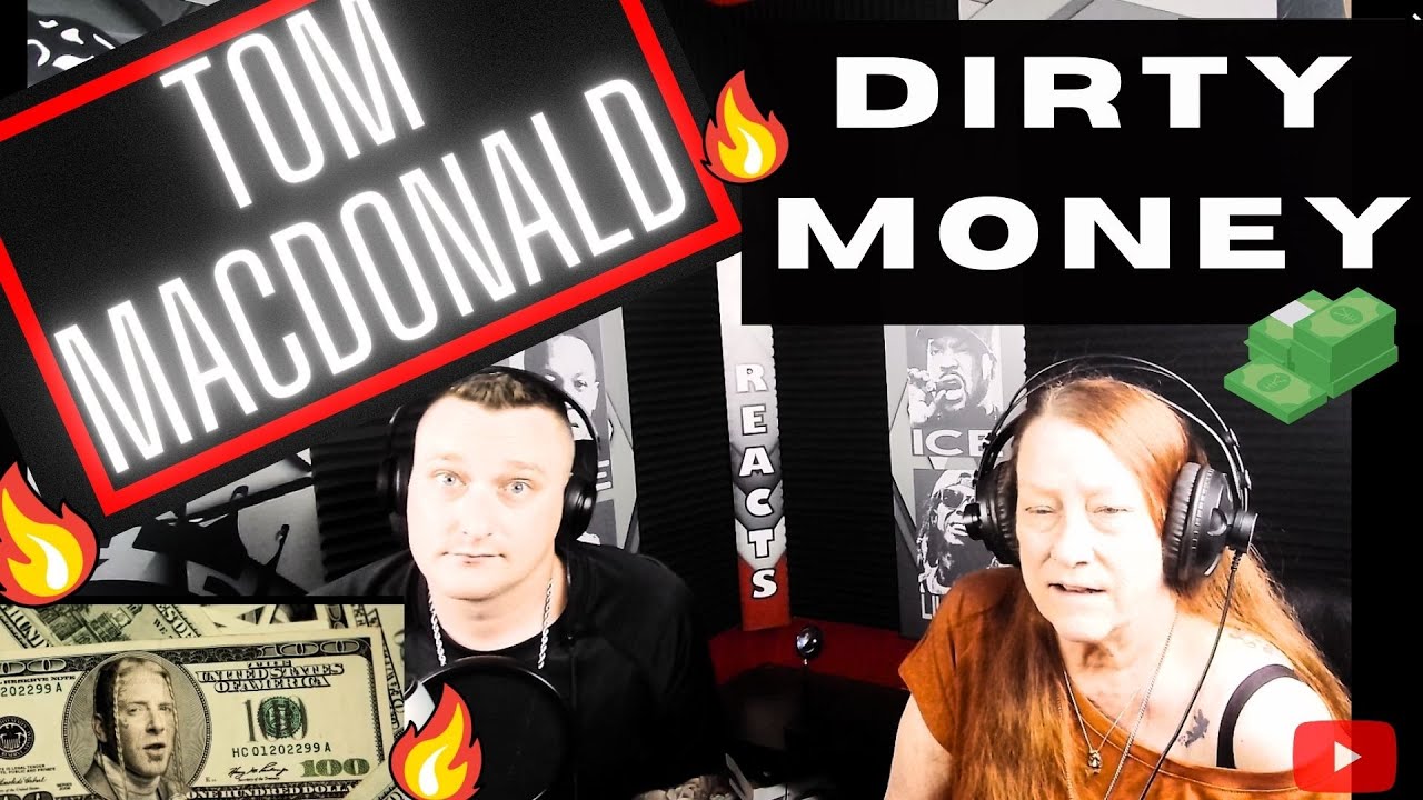 MOM AND ME REACT | TOM MACDONALD | DIRTY MONEY | REACTION