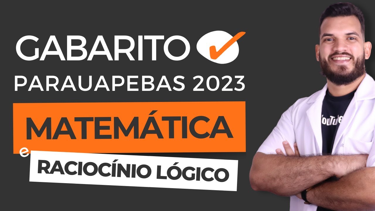 Gabarito do Concurso de Parauapebas 2023 | Matemática e Raciocínio Lógico