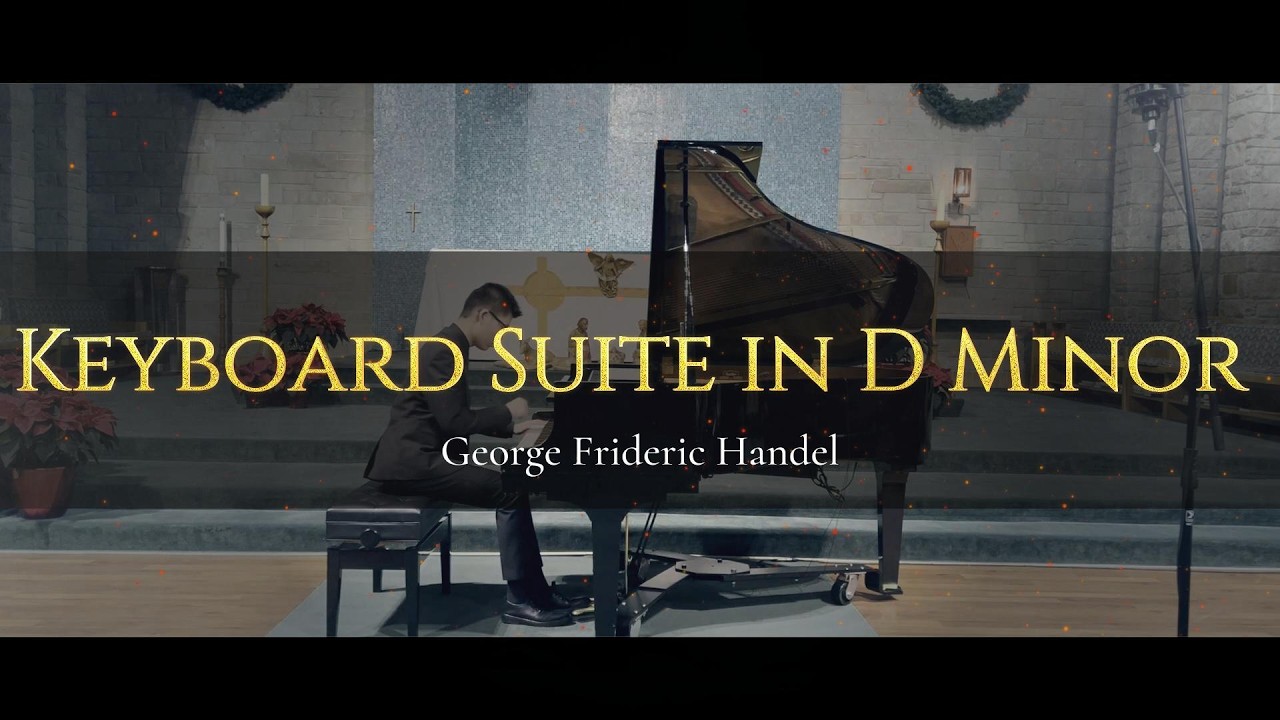 Handel: Keyboard Suite in D Minor | Charity Piano Recital 2026
