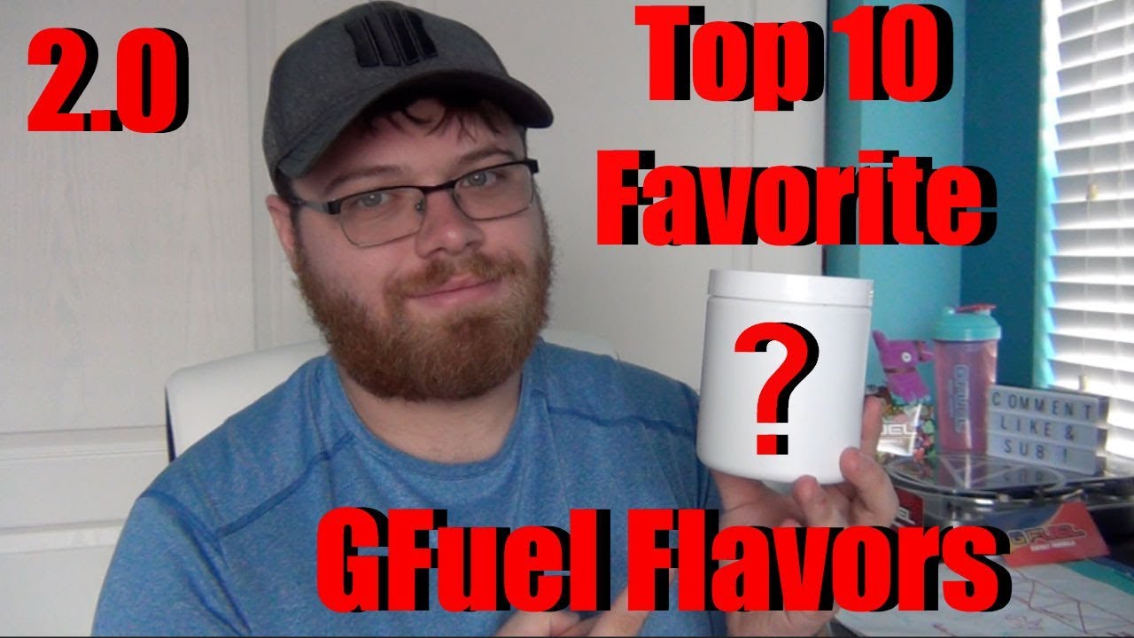 Top 10 Favorite GFuel Flavors! (2.0)