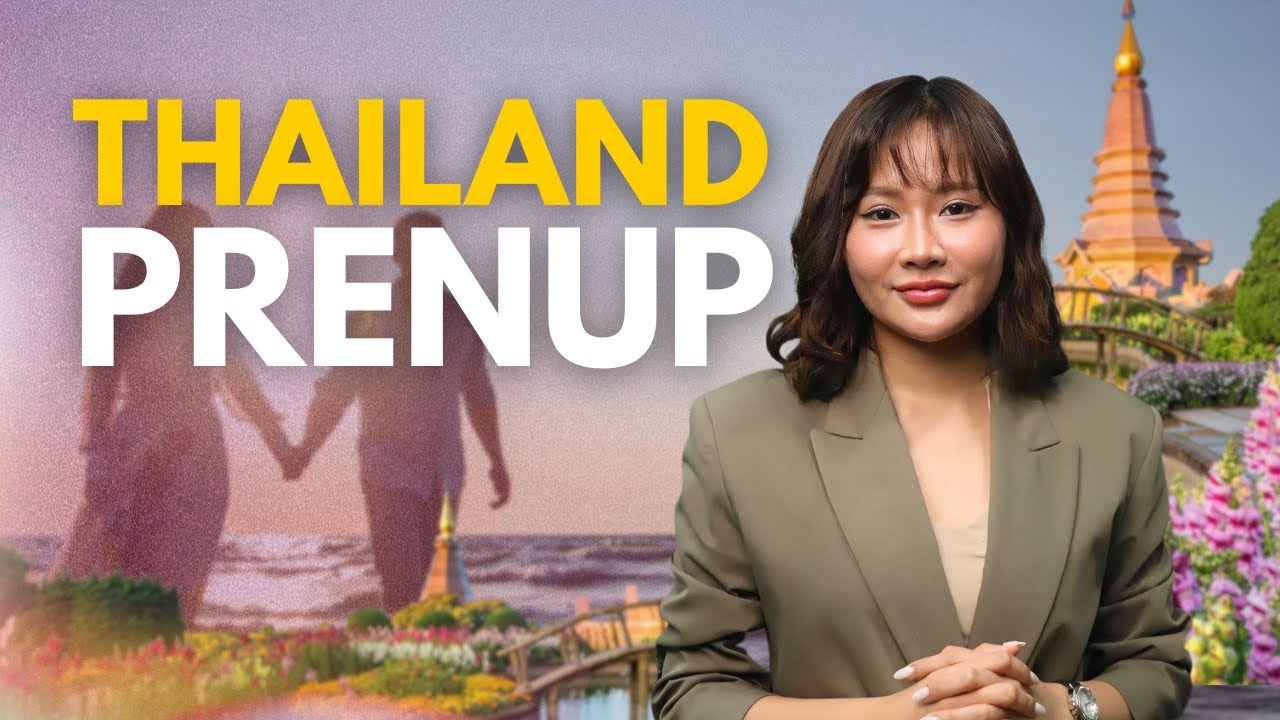 Thailand Prenuptial Agreements: Protecting Your Rights in the Age of Equality (2025)