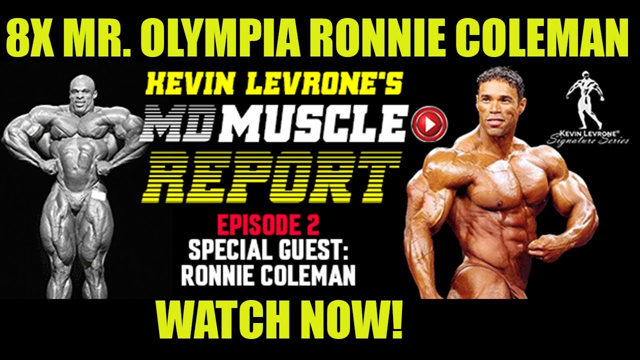 Special Guest: 8X Mr. Olympia Ronnie Coleman | Kevin Levrone MD Muscle Report E2 S1