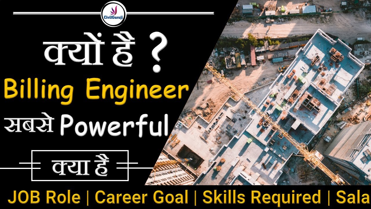 Billing and Planning Engineer Work Role | Career Goal | Skills Required in Construction Industry
