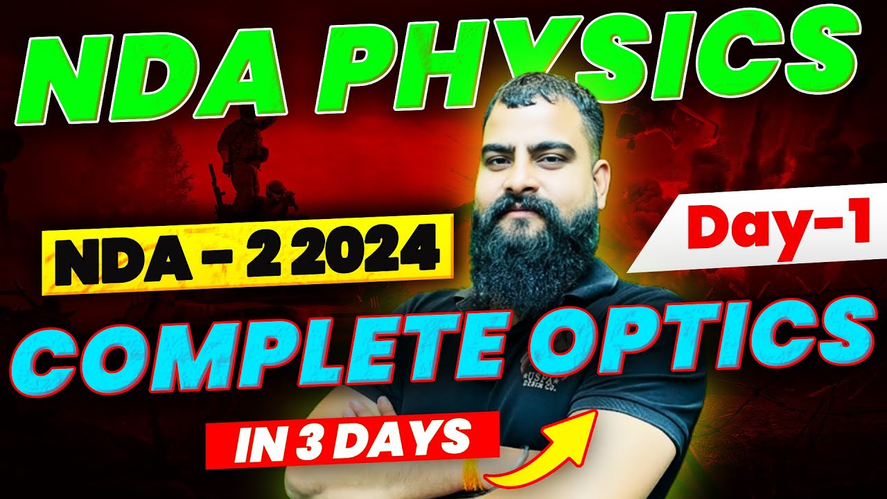 NDA Physics : Ray Optics 🔥 Ray Optics For NDA 2 2024 🌟 NDA 2 2024 Physics One Shot