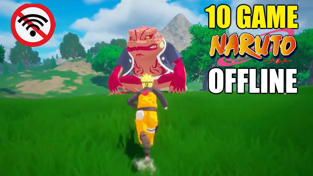 10 Game Naruto OFFLINE Terbaik Di HP Android 2023, Tanpa Emulator ! Fans Naruto Wajib COba !