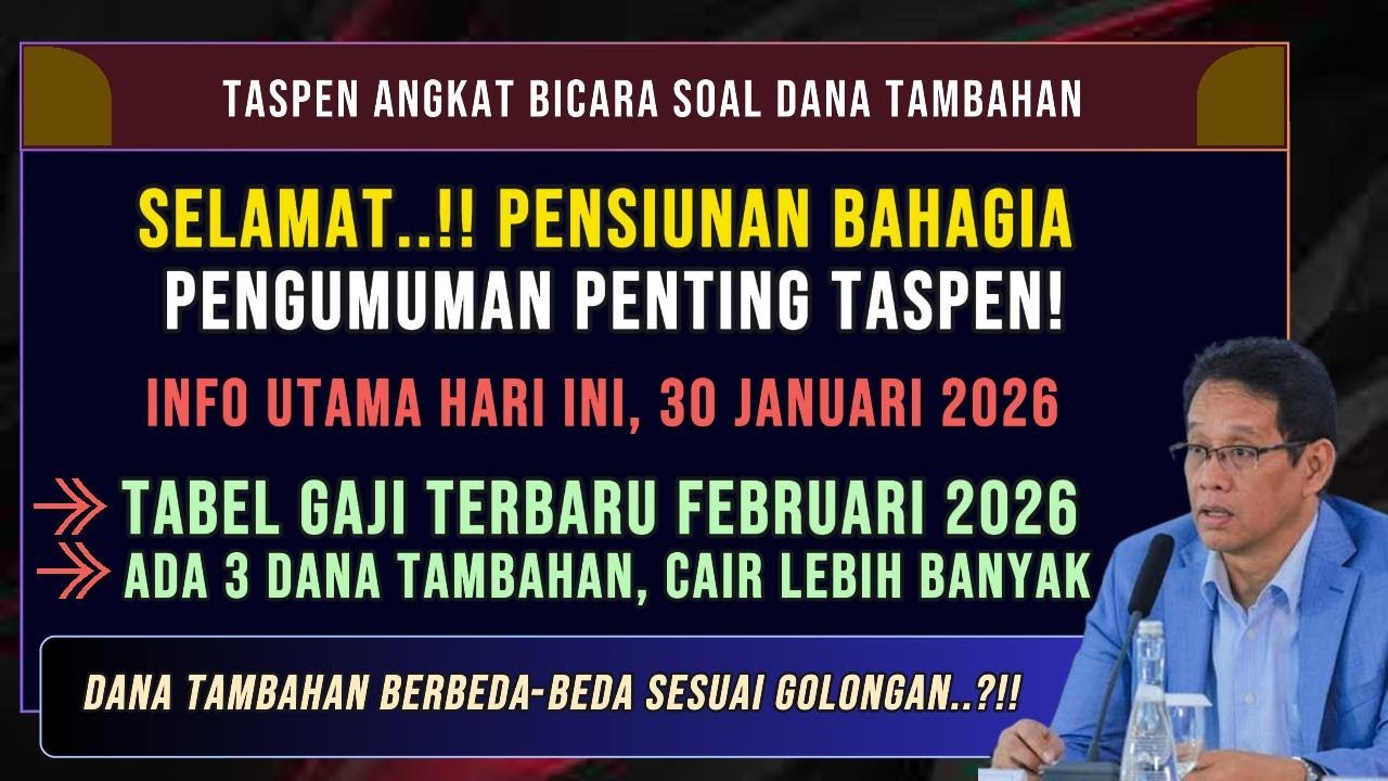 RESMI DIRILIS TASPEN! NOMINAL BARU GAJI FEBRUARI PENSIUNAN & 3 DANA TAMBAHAN DARI PURBAYA, APA SAJA?
