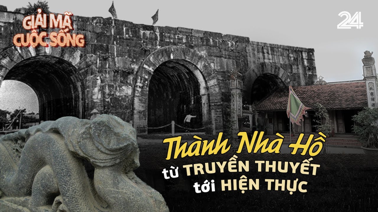 Thành nhà Hồ: truyền thuyết và hiện thực | VTV24