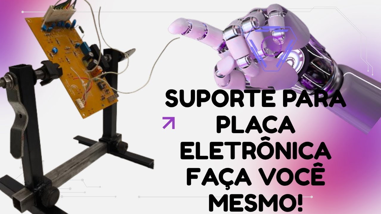suporte para placa eletrônica faça você mesmo