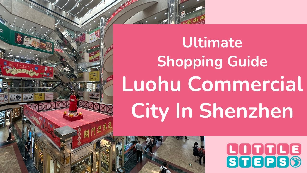 Ultimate Family Shopping Guide: Luohu Commercial City in Shenzhen!
