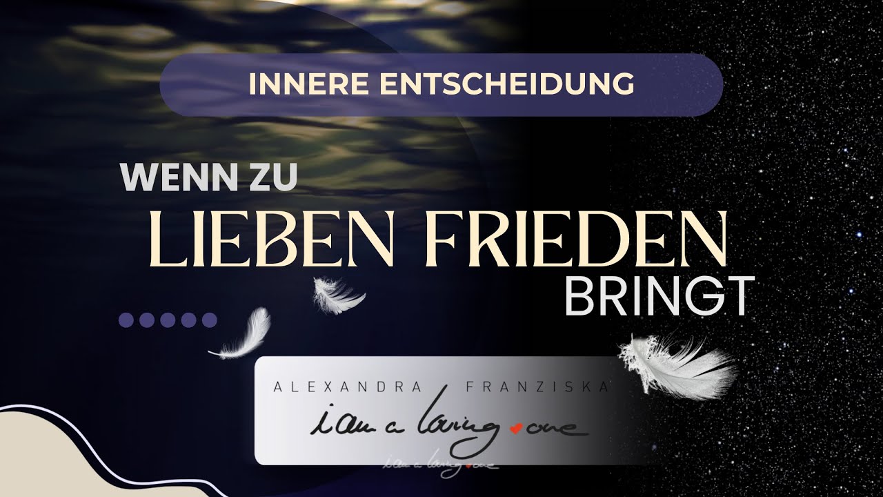 Wenn zu lieben Frieden bringt | Alexandra Franziska