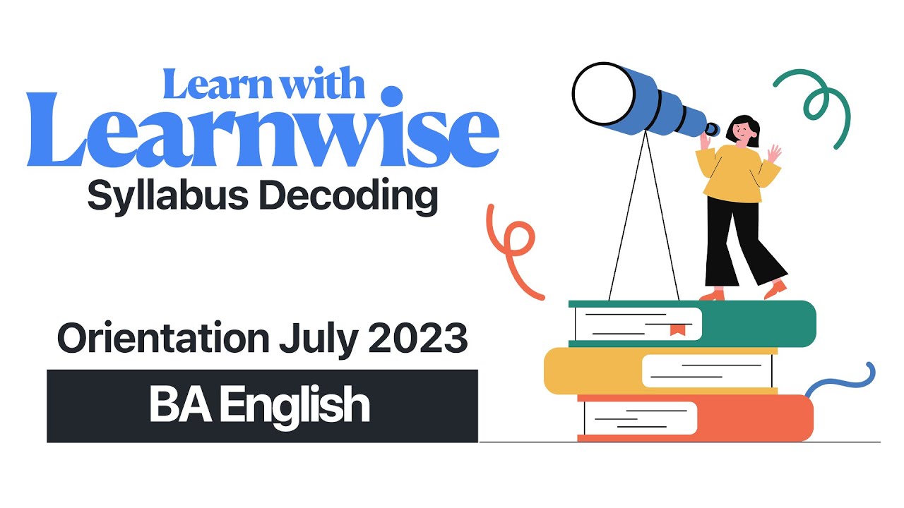 Session 3 - Syllabus Decoding | BAEGH July 2023 Batch | Orientation Program | IGNOU | Learnwise