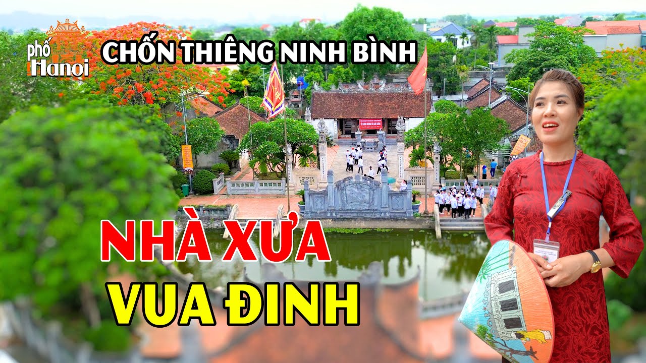 Về Thăm Nhà Xưa Của Đinh Tiên Hoàng Ở Gia Viễn Nơi Vị Vua Đầu Tiên Nước Đại Cồ Việt Được Sinh Ra