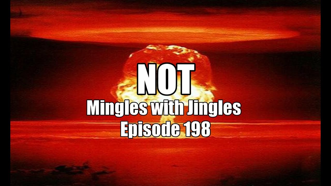Not Mingles with Jingles Episode 198