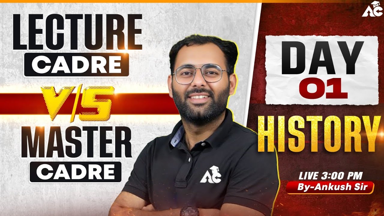 Lecture Cadre Vs Master Cadre Exam Preparation 2025 Day-1 History By Ankush Sir