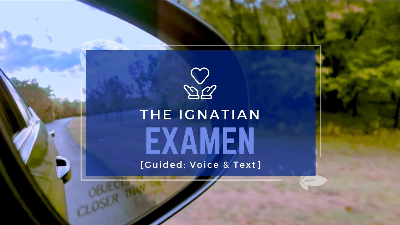 The Ignatian Examen - Voice and Text