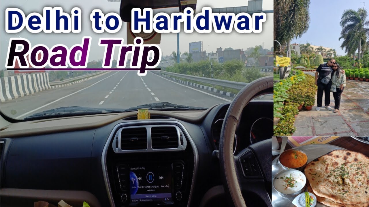 Delhi to Haridwar by Road | Delhi to Haridwar Road Trip | Moolchand Resort Merut | Road Trip