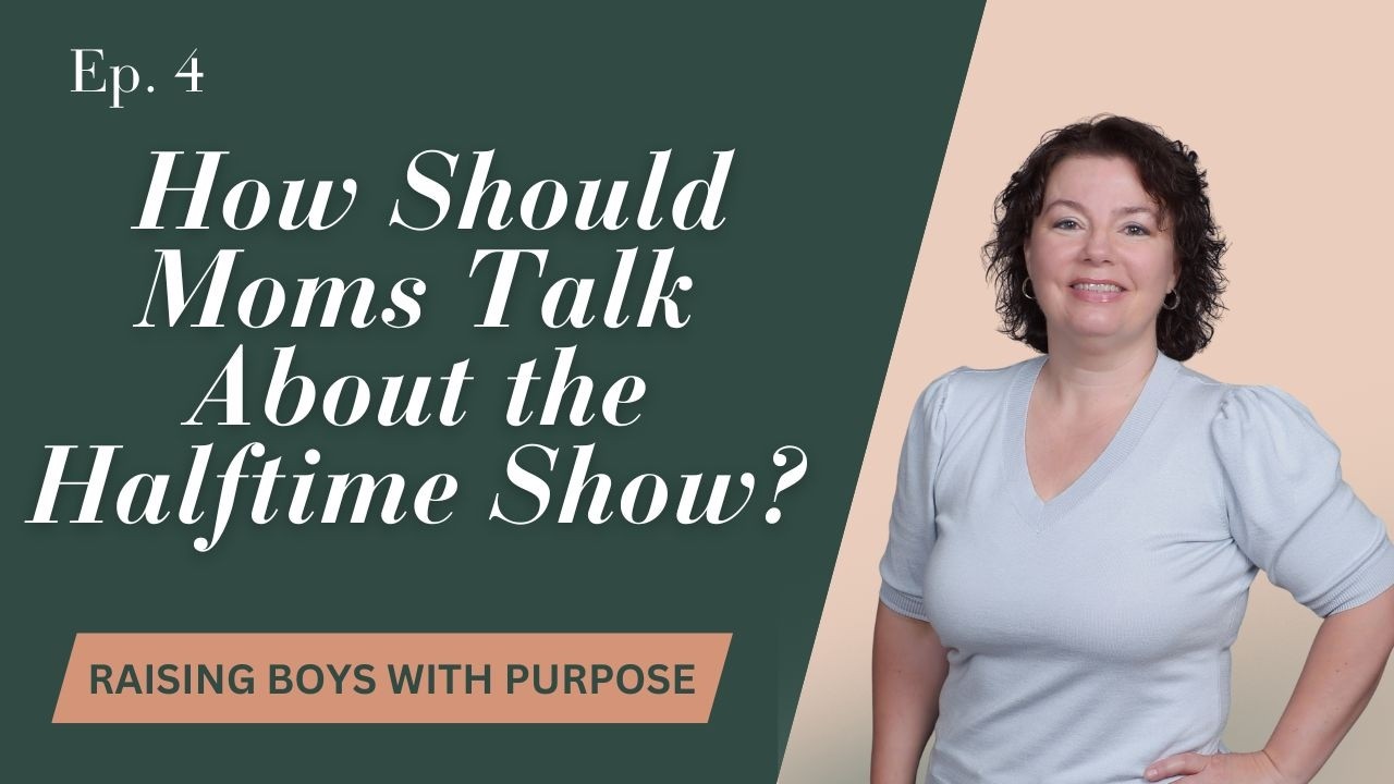 How to Talk to Your Son About the Super Bowl Halftime Show | Christian Parenting