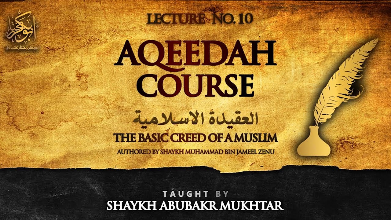 Mukhtasar Aqeedatul Islamiyah #10 Aqeedah Course Sheikh Abubakar Mukhtar Ahmad