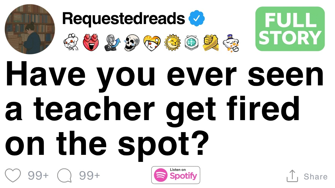 Have you ever seen a teacher get fired on the spot? [FULL STORY]