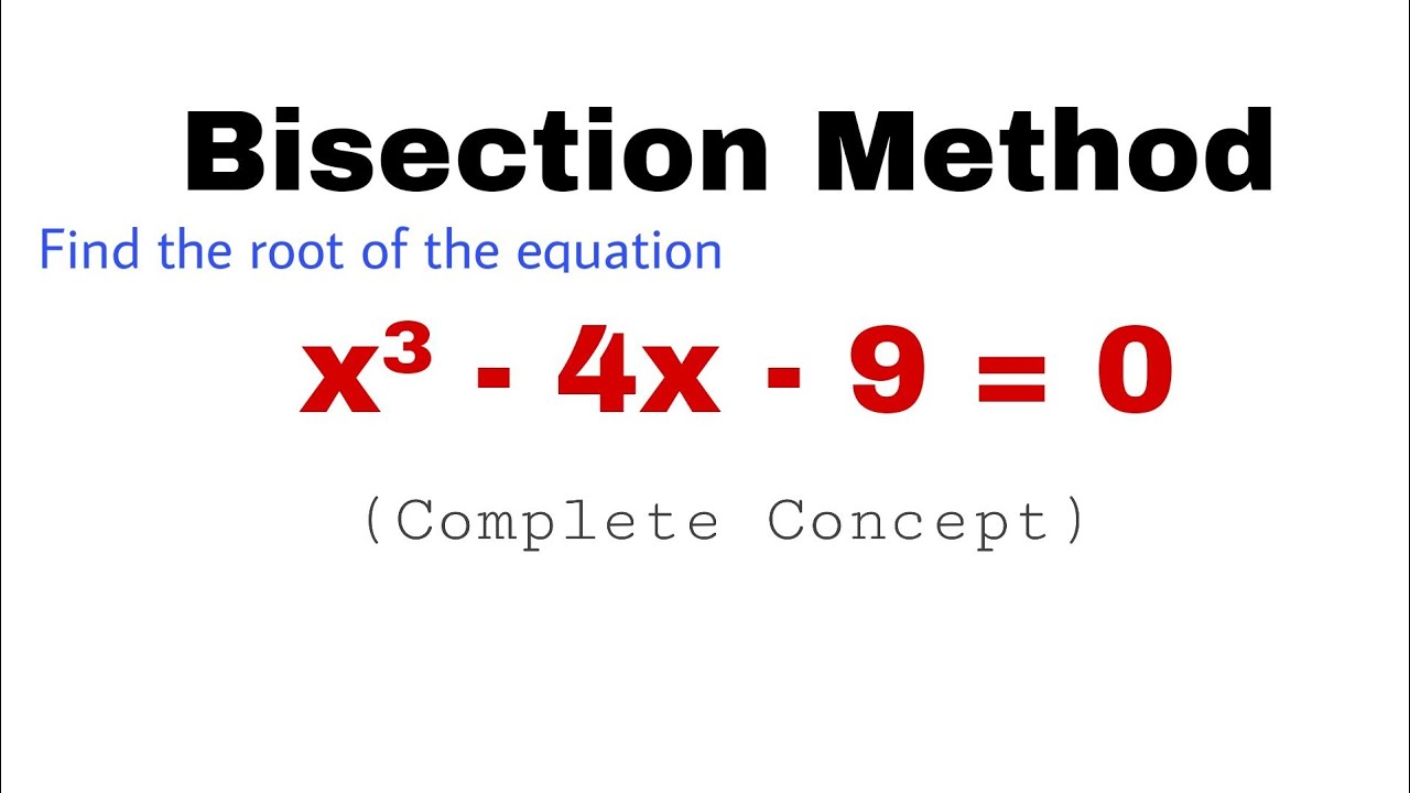 3. Bisection Method | Problem#1 | Complete Concept