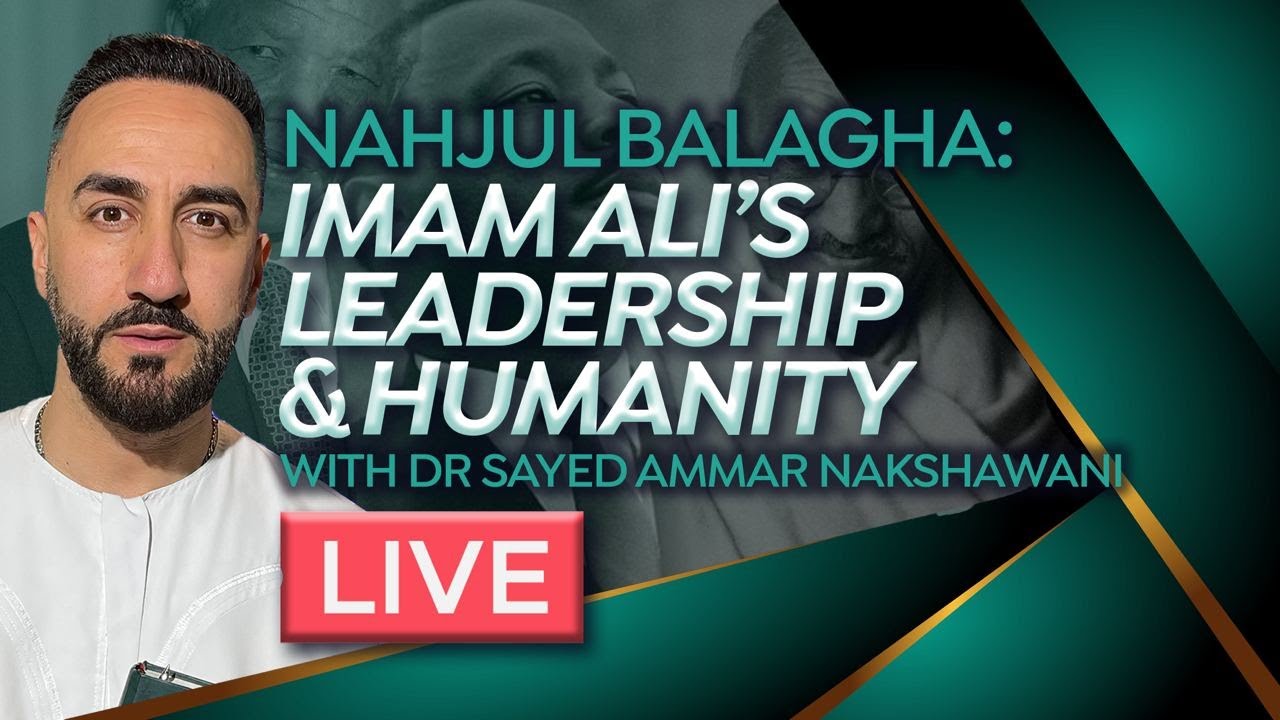 Nahjul Balagha: Imam Ali’s Leadership and Humanity | Night 5 | Sayed Ammar Nakshawani