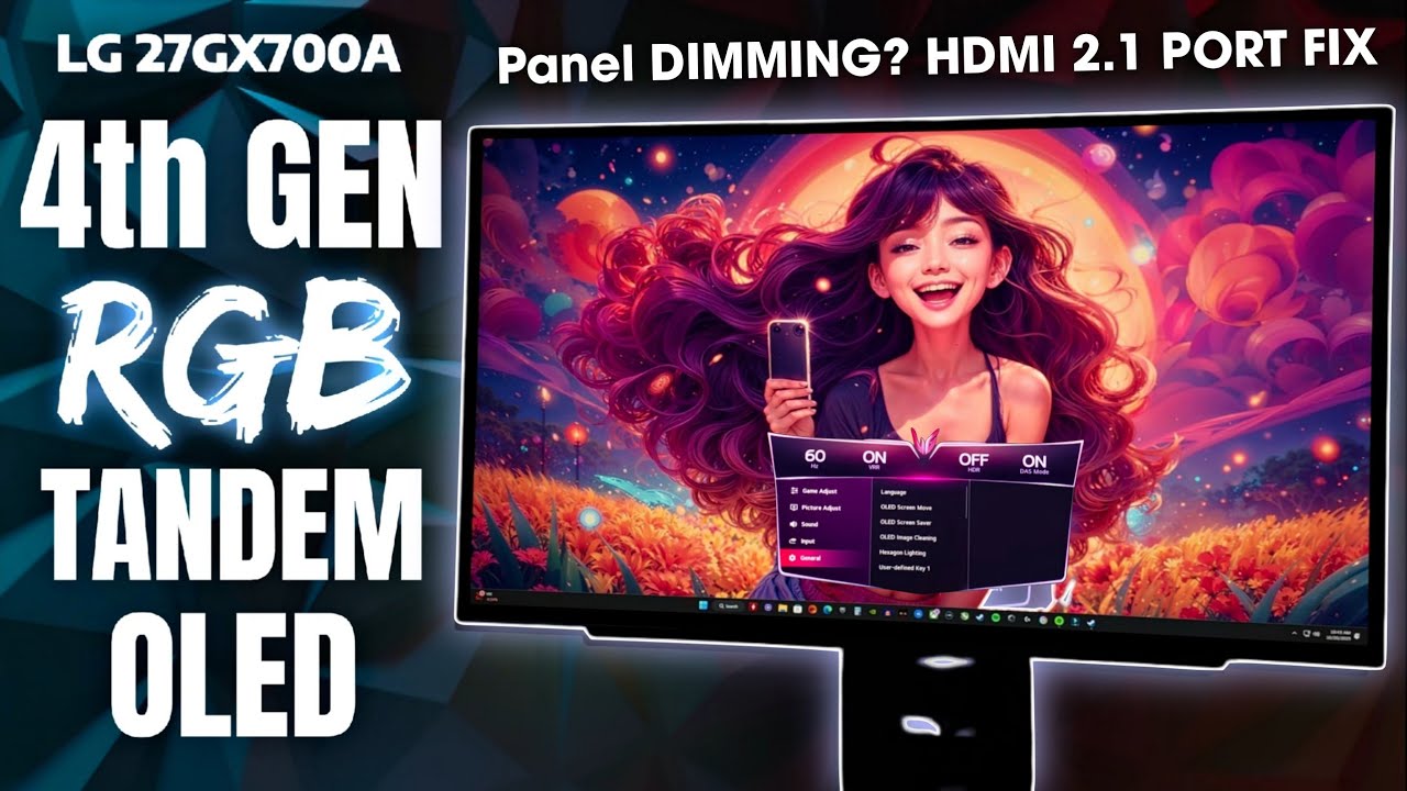 LG's New 27GX700A Tandem OLED Gaming Monitor Issues, Panel Dimming, HDMI 2.1 Port Fix