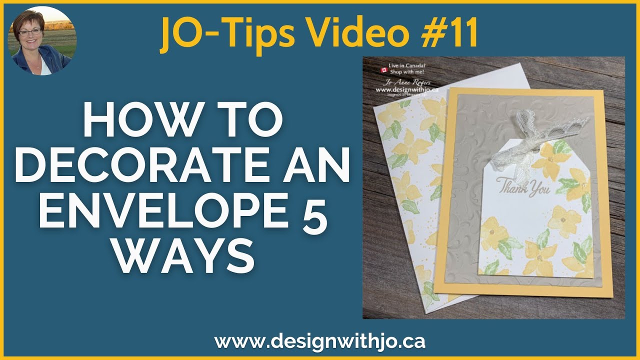 Jo-TIPS #11 How to Decorate an Envelope 5 Ways