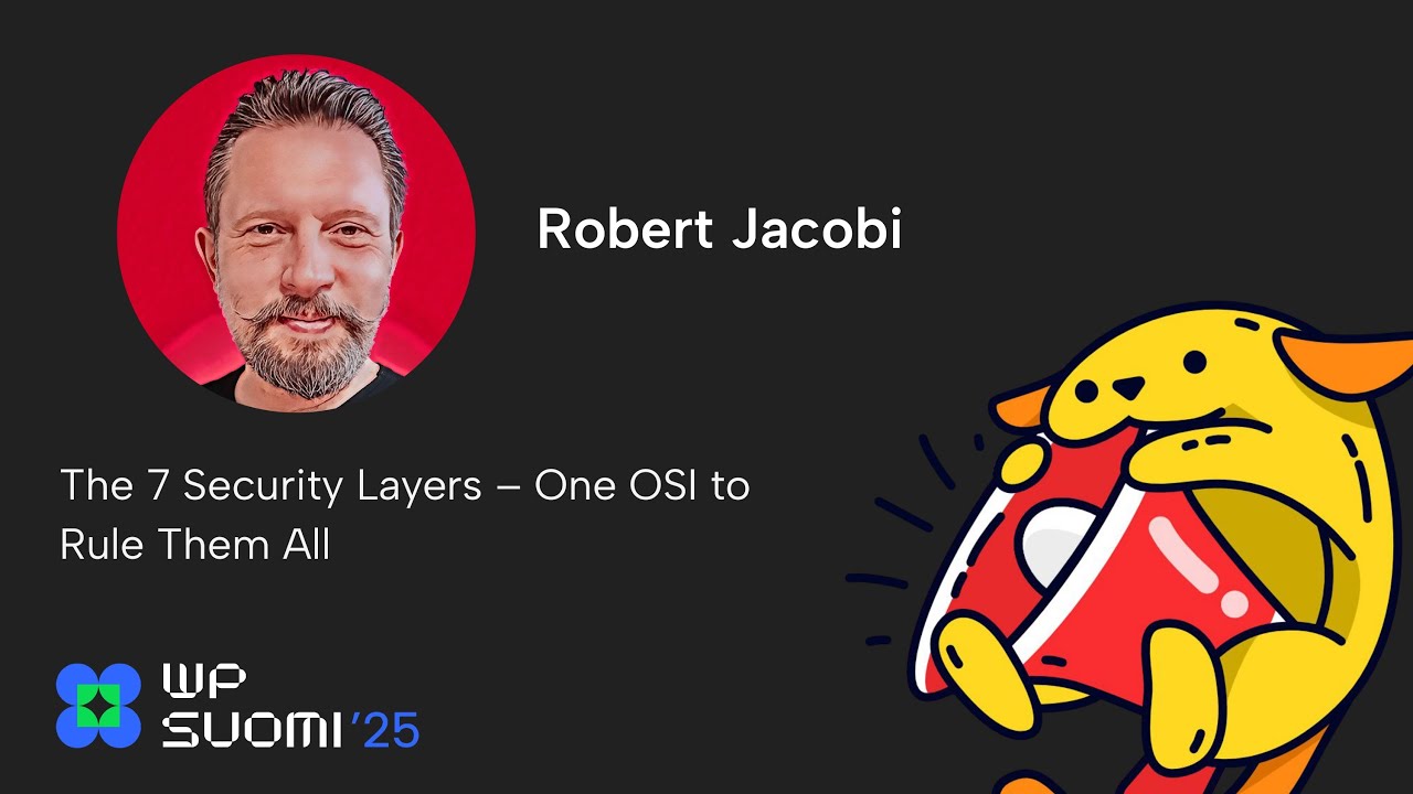 The 7 Security Layers – One OSI to Rule Them All - Robert Jacobi @ #wpsuomi