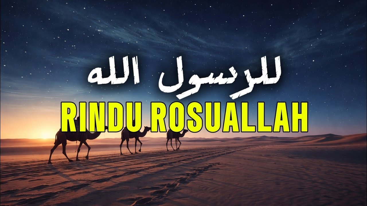 Rindu padamu Yaa Rasulallah - Ruang syair sholawat | Penyejuk hati penenang jiwa