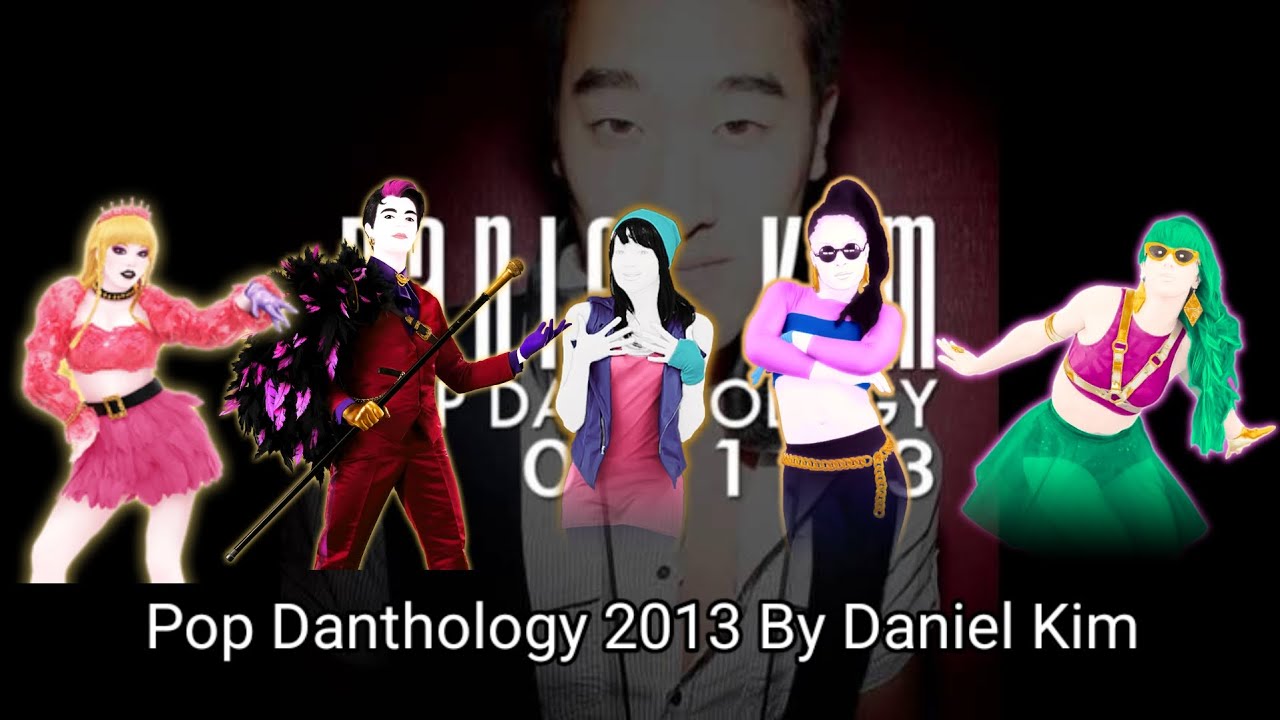 Pop Danthology 2013 By Daniel Kim Fanmade Mashup Requested By @wherehaveyoubeenYT