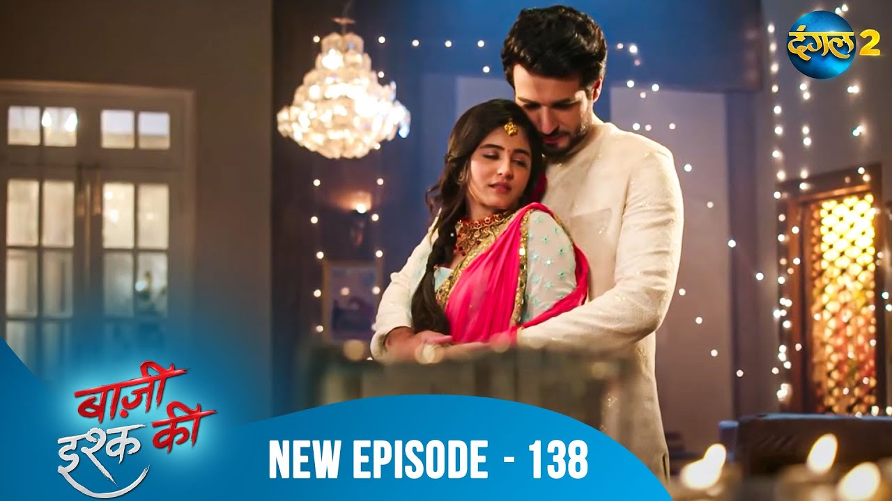 BAAZI ISHQ KI | Waadon Ka Safar | Full Episode 138 | बाज़ी इश्क की | Dangal 2 #mehek